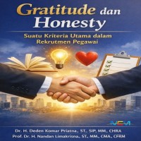 Gratitude dan Honesty: Suatu Kriteria Utama dalam Rekrutmen Pegawai