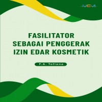 FASILITATOR SEBAGAI PENGGERAK IZIN EDAR KOSMETIK 