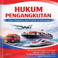 Hukum Pengangkutan: Teori Regulasi dan Praktik di Indonesia