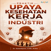 PRAKTIK UPAYA KESEHATAN KERJA DI INDONESIA