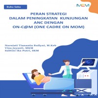 BUKU SAKU PERAN STRATEGI DALAM PENINGKATAN KUNJUNGAN ANC   DENGAN ON-CaM ONE CADRE ONE MOM