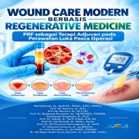 WOUND CARE MODERN BERBASIS REGENERAIVE MEDICINE: PRF sebagai Terapi Adjuvan pada Perawatan Luka Paca