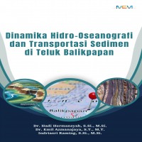 Dinamika Hidro-Oseanografi  dan Transportasi Sedimen di Teluk Balikpapan 