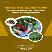 Transformasi Ekowisata Kopi: Optimalisasi Website dan Media Sosial Melalui Teknologi Informasi 