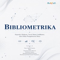 BIBLIOMETRIKA:  Sejarah Hukum Teori Sitasi Indikator dan Etika Pengukuran  Ilmu
