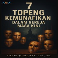 7 Topeng Kemunafikan dalam Gereja Masa Kini