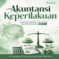 Akuntansi Keperilakuan: Integrasi Psikologi Tata Kelola dan Keberlanjutan  JILID 1 