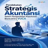 Pendekatan Strategis Akuntansi dalam Pengambilan Keputusan Bisnis di Era VUCA