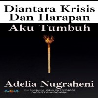 Di Antara Krisis dan Harapan Aku Tumbuh
