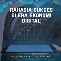 RAHASIA SUKSES DI ERA EKONOMI DIGITAL