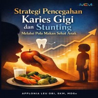 Strategi  Pencegahan  Karies  Gigi  dan  Stunting  Melalui  Pola  Makan Sehat  Anak 
