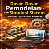 Dasar-Dasar Pemodelan dan Simulasi Sistem: Teori serta Implementasi ProModel 