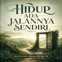 Hidup Ada Jalannya Sendiri 