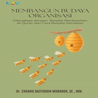 MEMBANGUN BUDAYA ORGANISASI: Dilengkapi dengan Berpikir Berdasarkan Al-Qur’an dan Cara Berpikir Kena