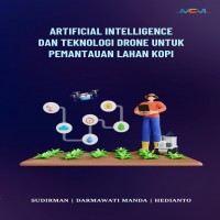 ARTIFICIAL INTELLIGENCE DAN TEKNOLOGI DRONE UNTUK PEMANTAUAN LAHAN KOPI 