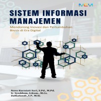 SISTEM INFORMASI MANAJEMEN:  Mendorong Inovasi dan Pertumbuhan Bisnis di Era Digital 