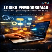 LOGIKA PEMROGRAMAN: Implementasi Algoritma dengan Visual Basic NET :VBNET