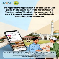 Pengaruh Penggunaan Second Account pada Instagram dan Pola Asuh Orang Tua terhadap Tingkat Kepercaya