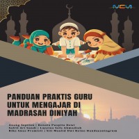 Panduan Praktis Guru untuk Mengajar di Madrasah Diniyah 