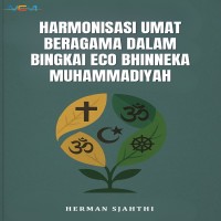 Harmonisasi Umat Beragama dalam Bingkai Eco Bhinneka Muhammadiyah 