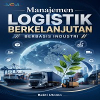 Manajemen Logistik Berkelanjutan Berbasis Industri