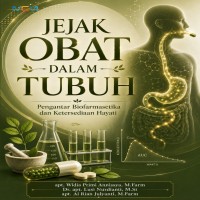 JEJAK OBAT DALAM TUBUH: Pengantar Biofarmasetika dan Ketersediaan Hayati