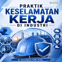 PRAKTIK KESELAMATAN KERJA DI INDUSTRI
