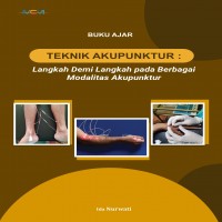 Buku Ajar Teknik Akupunktur   Langkah Demi Langkah pada Berbagai Modalitas Akupunktur