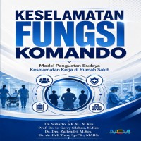 Keselamatan Fungsi Komando: Model Penguatan Budaya Keselamatan Kerja di Rumah Sakit