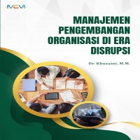 MANAJEMEN PENGEMBANGAN ORGANISASI DI ERA DISRUPSI 