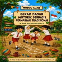 GERAK DASAR MOTORIK BERBASIS PERMAINAN TRADISIONAL UNTUK ANAK SEKOLAH DASAR