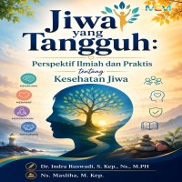 Jiwa yang Tangguh: Perspektif Ilmiah dan Praktis tentang Kesehatan Jiwa