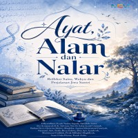 Ayat Alam dan Nalar: Refleksi Sains Wahyu dan Perjalanan Jiwa Santri 
