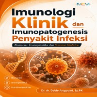 Imunologi Klinik dan Imunopatogenesis Penyakit Infeksi: Biomarker Imunogenetika dan Precision Medici