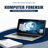 Komputer Forensik: Teori dan Praktik Dasar 