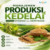 MANAJEMEN PRODUKSI KEDELAI BERBASIS EFISIENSI DAN KEMITRAAN