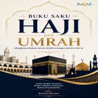 BUKU SAKU  HAJI DAN UMRAH: Ringkasan Rukun Syarat Wajib Larangan dan Doa-Doa