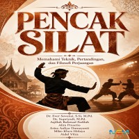 Pencak Silat: Memahami Teknik Pertandingan dan Filosofi Perjuangan