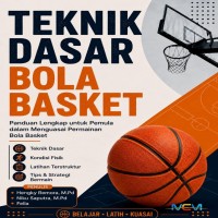 Teknik Dasar Bola Basket: Panduan Lengkap untuk Pemula dalam Menguasai Permainan Bola Basket