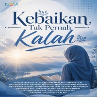 Kebaikan Tak Pernah Kalah