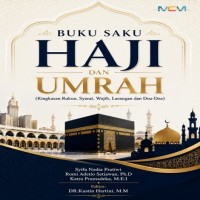 BUKU SAKU  HAJI DAN UMRAH: Ringkasan Rukun Syarat Wajib Larangan dan Doa-Doa
