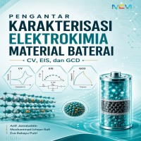 PENGANTAR KARAKTERISASI ELEKTROKIMIA MATERIAL BATERAI: CV EIS DAN GCD