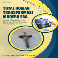 TOTAL HUMAN TRANSFORMASI MODERN ERA : Metode Rhematology untuk Kesehatan Rohani Psikologi Sosial dig