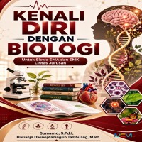 KENALI DIRI DENGAN BIOLOGI untuk Siswa SMA dan SMK Lintas Jurusan