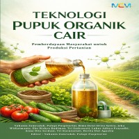 TEKNOLOGI PUPUK ORGANIK CAIR: Pemberdayaan Masyarakat untuk Produksi Pertanian